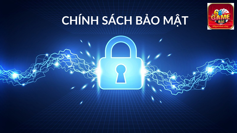 Chính sách bảo mật tại 68 game bài được thiết lập chặt chẽ